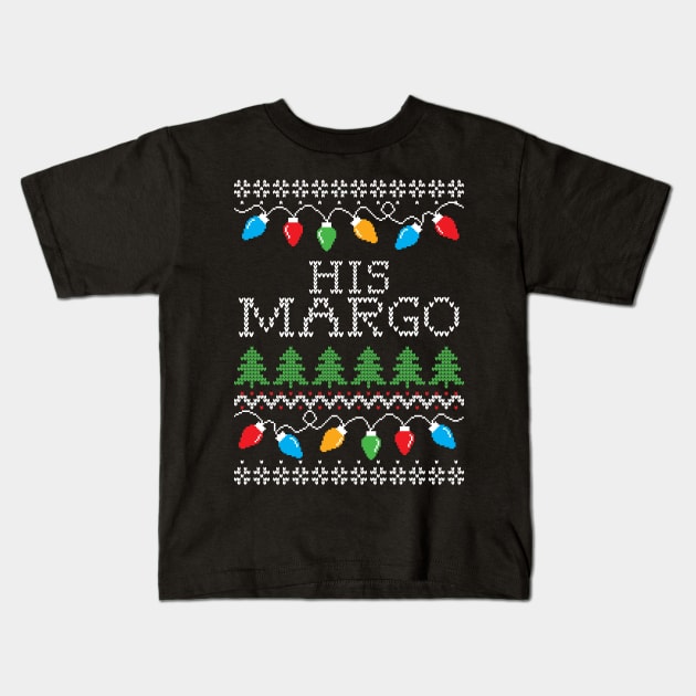 His Margo Ugly Christmas Kids T-Shirt by VirGigiBurns